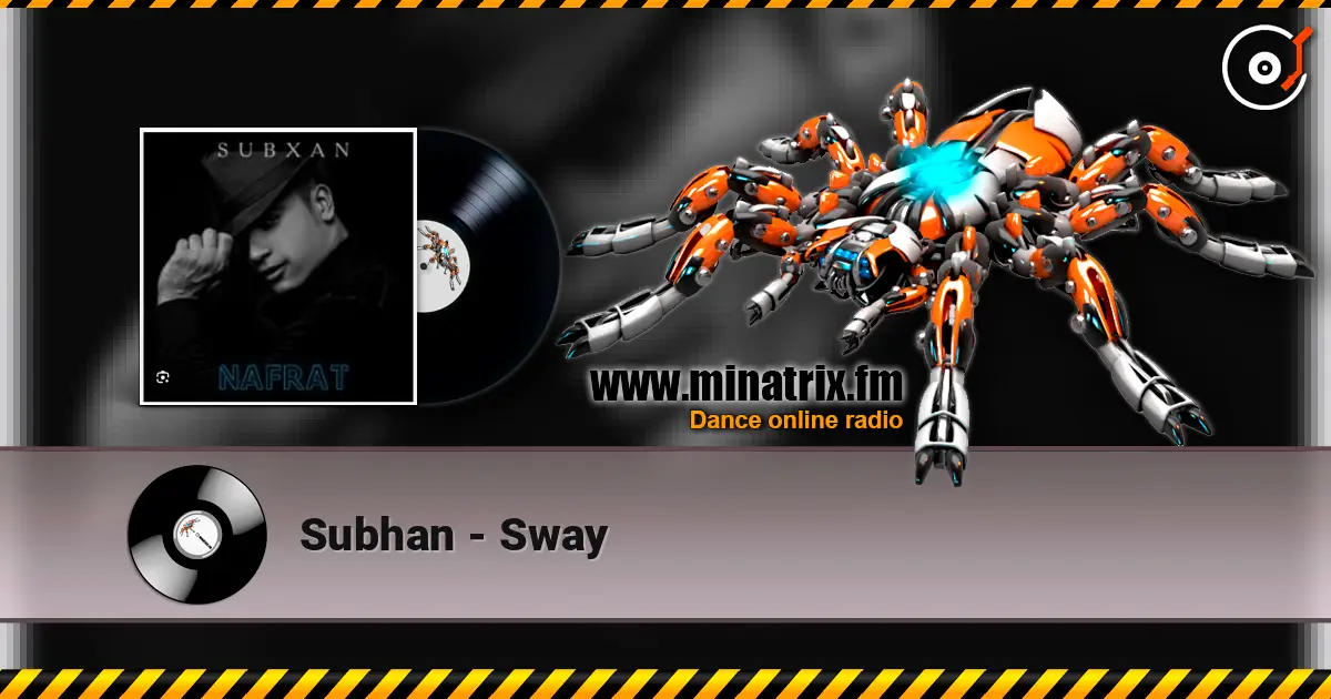 Subhan - Sway online in hoher Qualität hören | Minatrix.FM