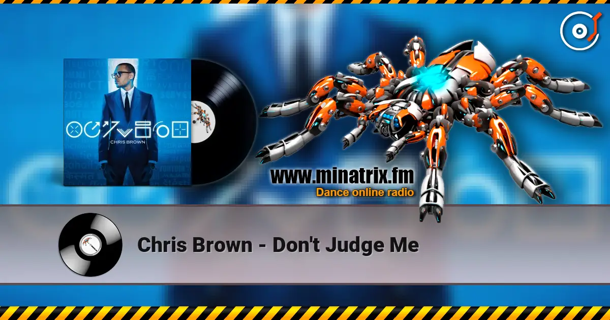 Chris Brown - Don't Judge Me online in hoher Qualität hören | Minatrix.FM