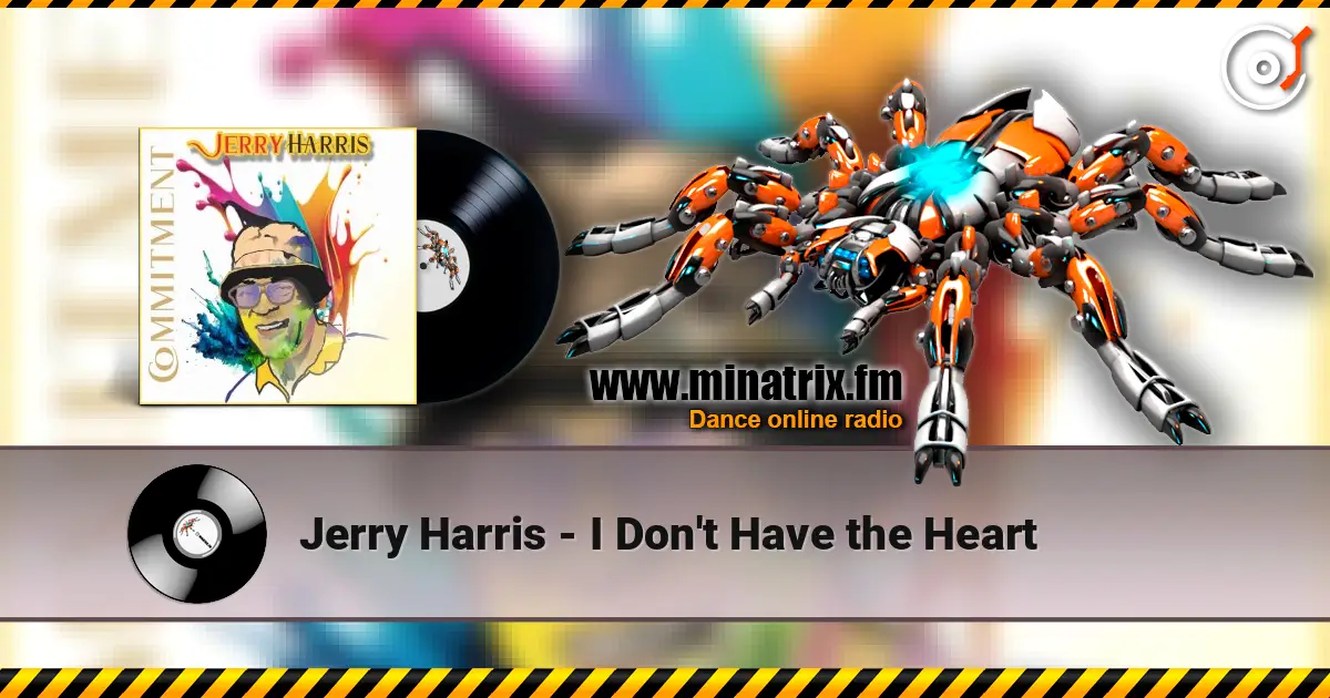 Jerry Harris - I Don't Have the Heart online in hoher Qualität hören | Minatrix.FM