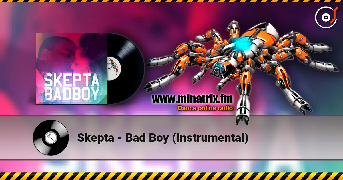 Skepta - Bad Boy (Instrumental) online in hoher Qualität hören | Minatrix.FM