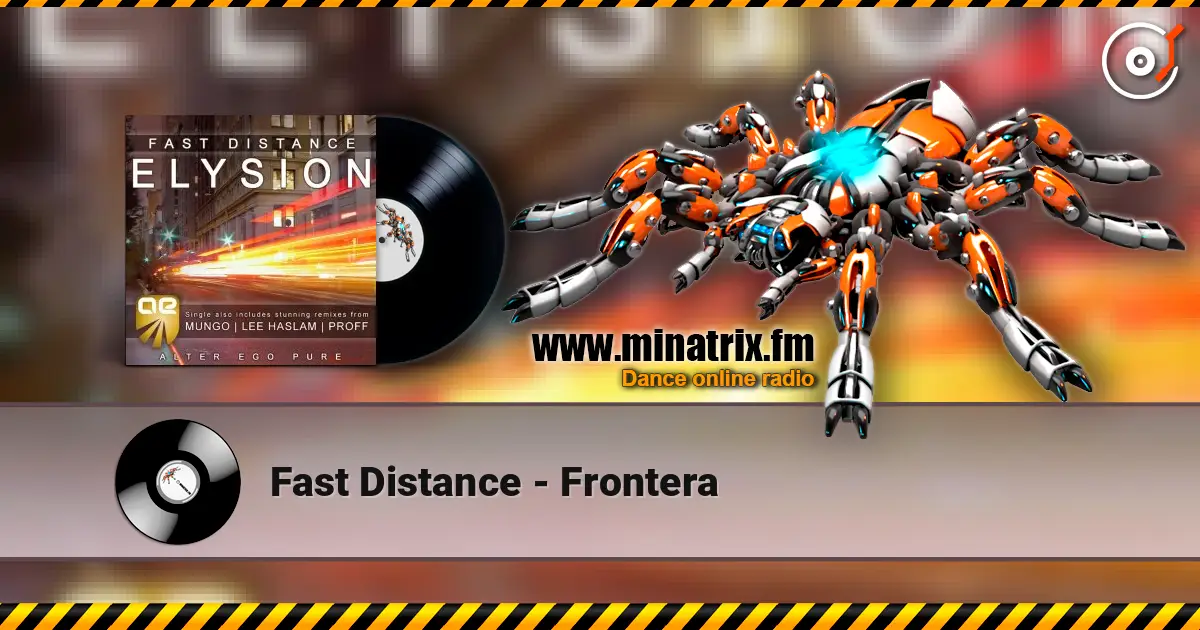Fast Distance - Frontera online in hoher Qualität hören | Minatrix.FM