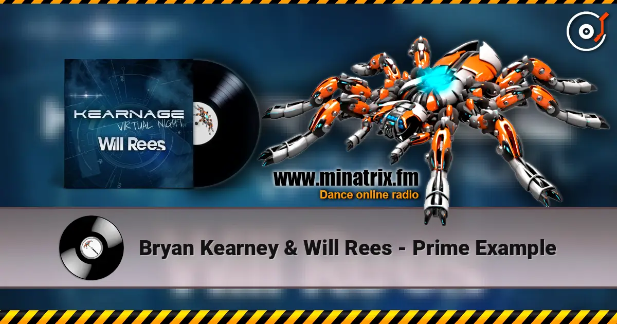 Bryan Kearney & Will Rees - Prime Example online in hoher Qualität hören | Minatrix.FM