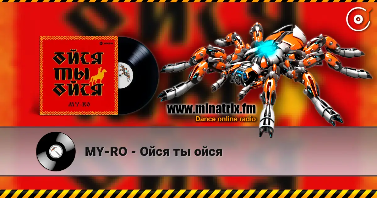 MY-RO - Ойся ты ойся online in hoher Qualität hören | Minatrix.FM