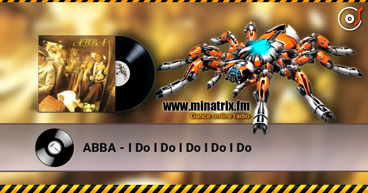 ABBA - I Do I Do I Do I Do I Do online in hoher Qualität hören | Minatrix.FM