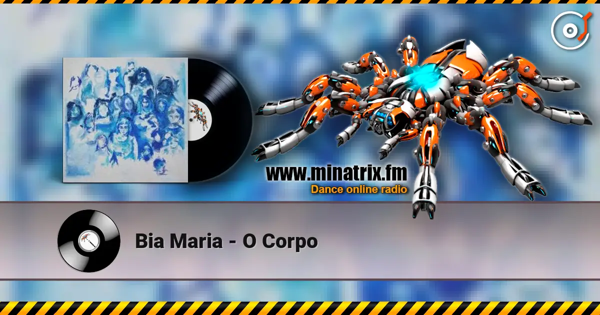 Bia Maria - O Corpo online in hoher Qualität hören | Minatrix.FM