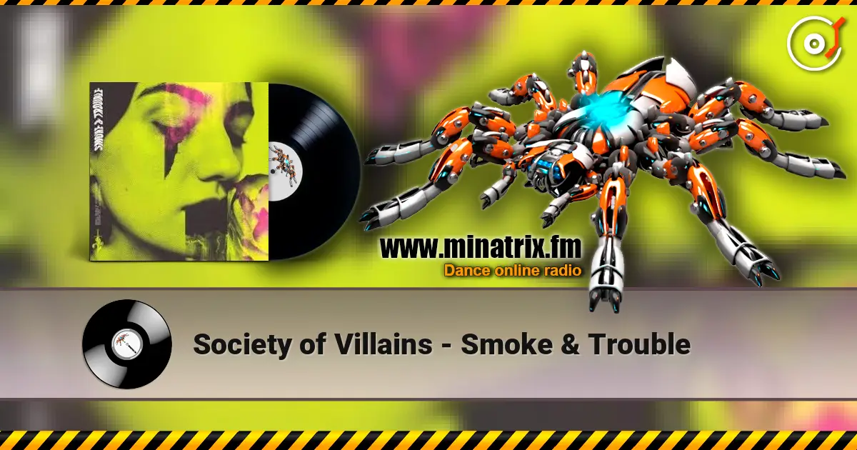 Society of Villains - Smoke & Trouble online in hoher Qualität hören | Minatrix.FM