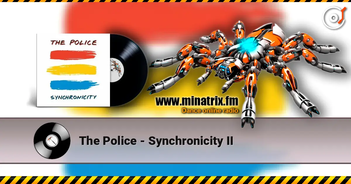 The Police - Synchronicity II online in hoher Qualität hören | Minatrix.FM