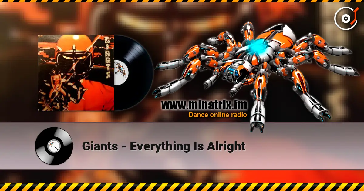 Giants - Everything Is Alright online in hoher Qualität hören | Minatrix.FM
