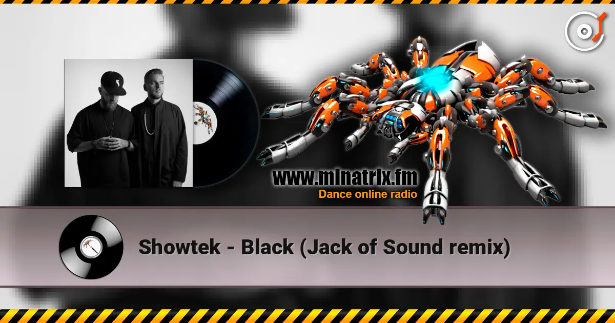 Showtek - Black (Jack of Sound remix) online in hoher Qualität hören | Minatrix.FM