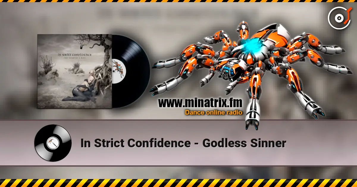 In Strict Confidence - Godless Sinner online in hoher Qualität hören | Minatrix.FM