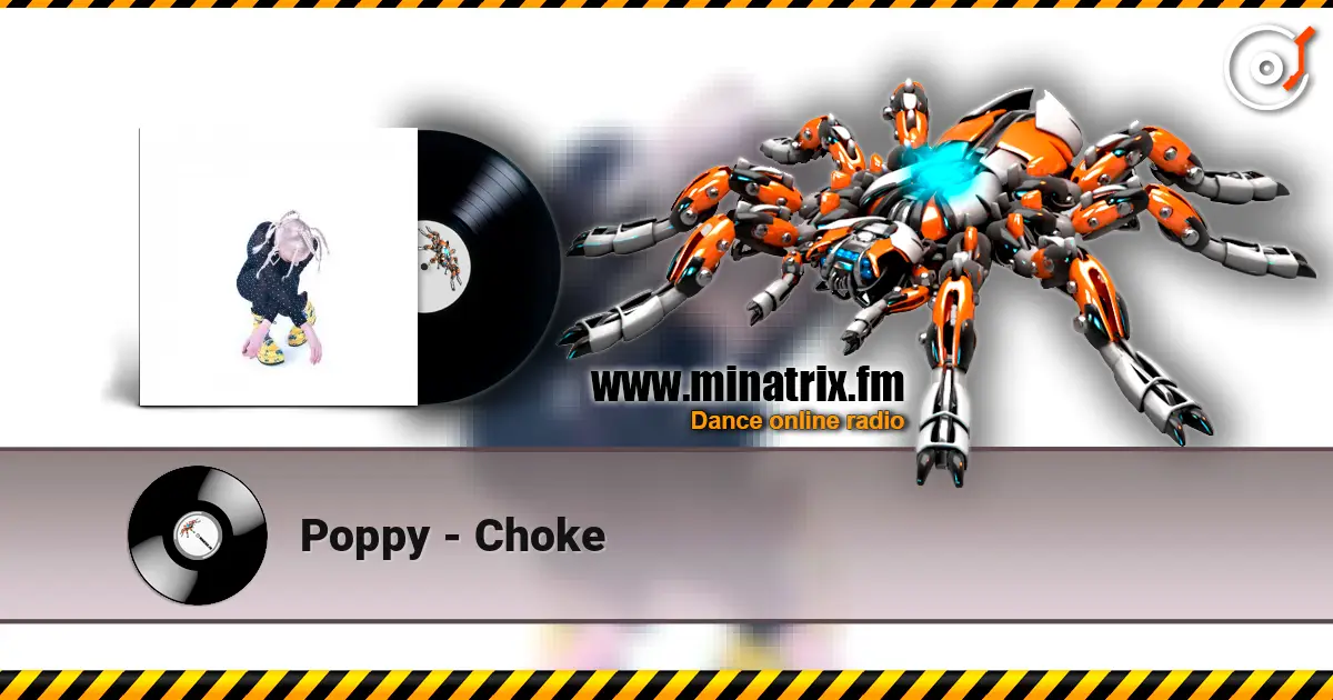 Poppy - Choke online in hoher Qualität hören | Minatrix.FM