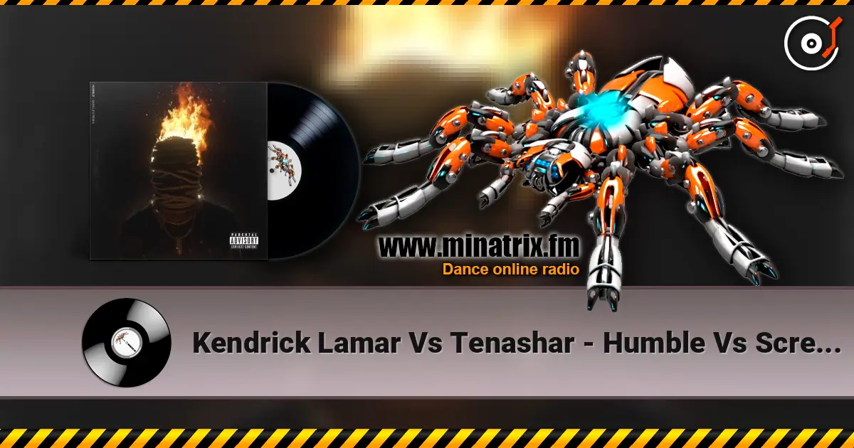 Kendrick Lamar Vs Tenashar - Humble Vs Scream And Shout online in hoher Qualität hören | Minatrix.FM