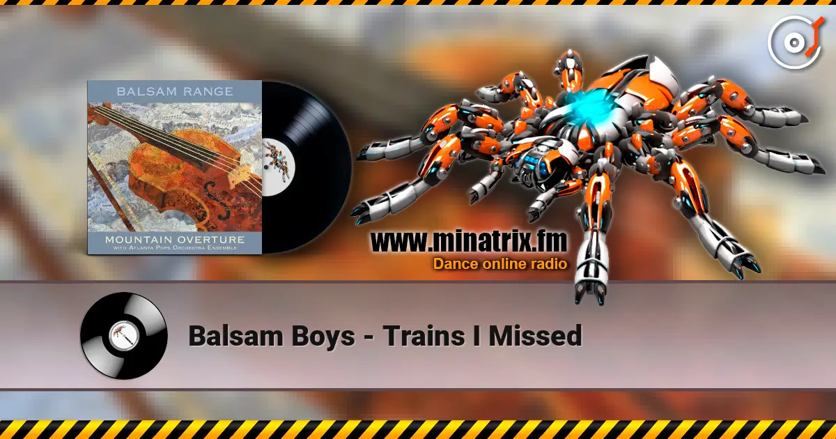 Balsam Boys - Trains I Missed online in hoher Qualität hören | Minatrix.FM
