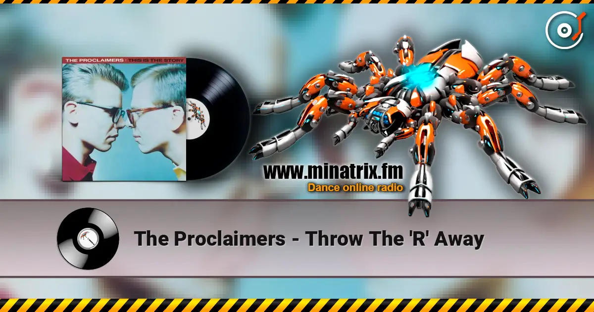 The Proclaimers - Throw The 'R' Away online in hoher Qualität hören | Minatrix.FM
