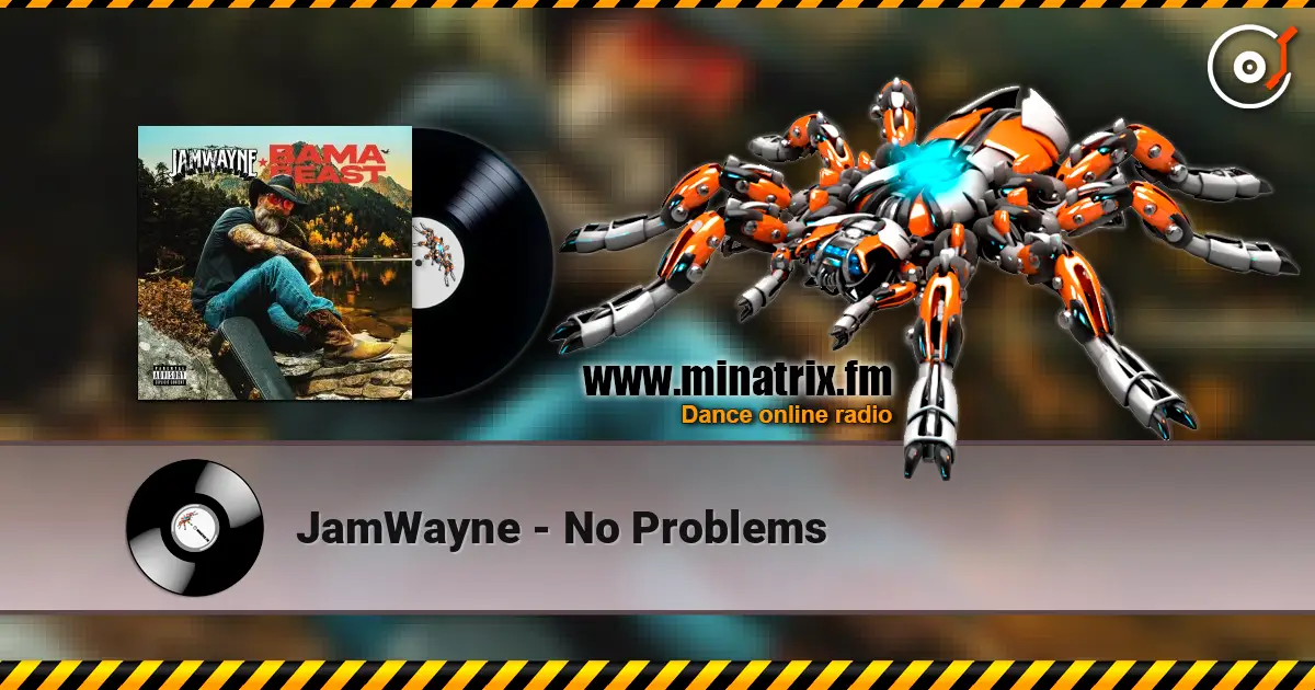 JamWayne - No Problems online in hoher Qualität hören | Minatrix.FM