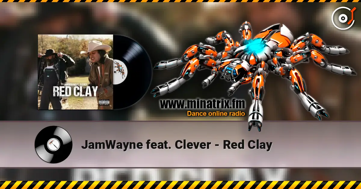 JamWayne feat. Clever - Red Clay online in hoher Qualität hören | Minatrix.FM