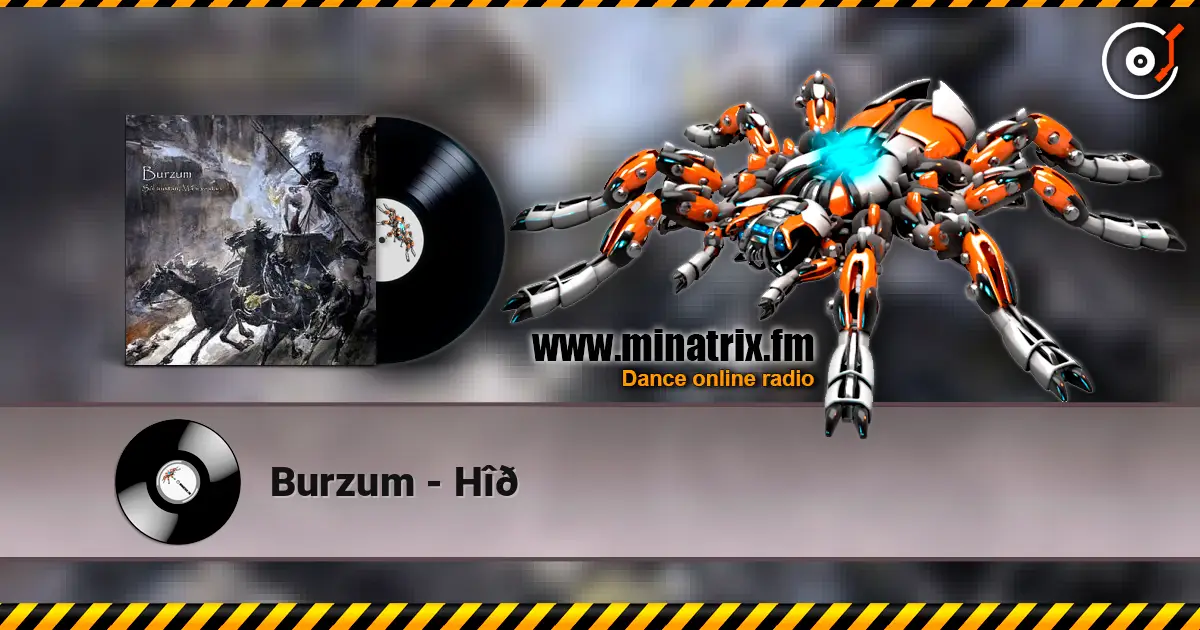 Burzum - Hîð online in hoher Qualität hören | Minatrix.FM