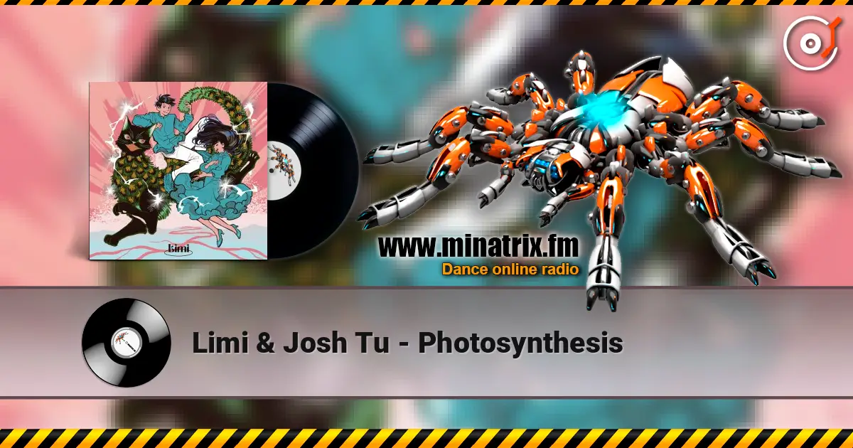 Limi & Josh Tu - Photosynthesis online in hoher Qualität hören | Minatrix.FM