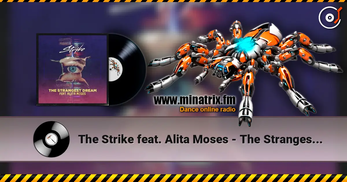 The Strike feat. Alita Moses - The Strangest Dream online in hoher Qualität hören | Minatrix.FM