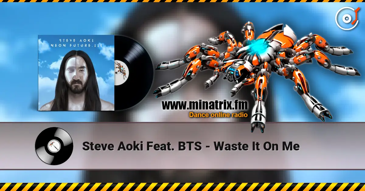Steve Aoki Feat. BTS - Waste It On Me online in hoher Qualität hören | Minatrix.FM