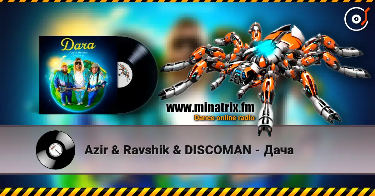 Azir & Ravshik & DISCOMAN - Дача online in hoher Qualität hören | Minatrix.FM