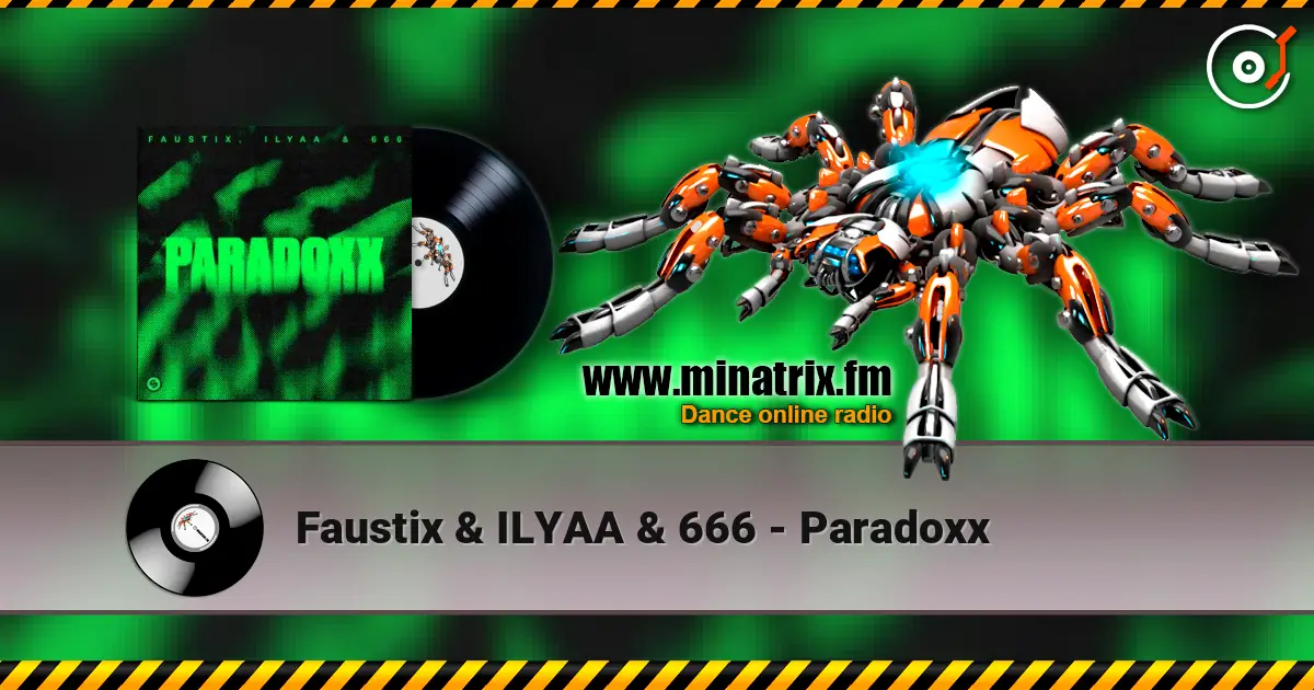 Faustix & ILYAA & 666 - Paradoxx online in hoher Qualität hören | Minatrix.FM