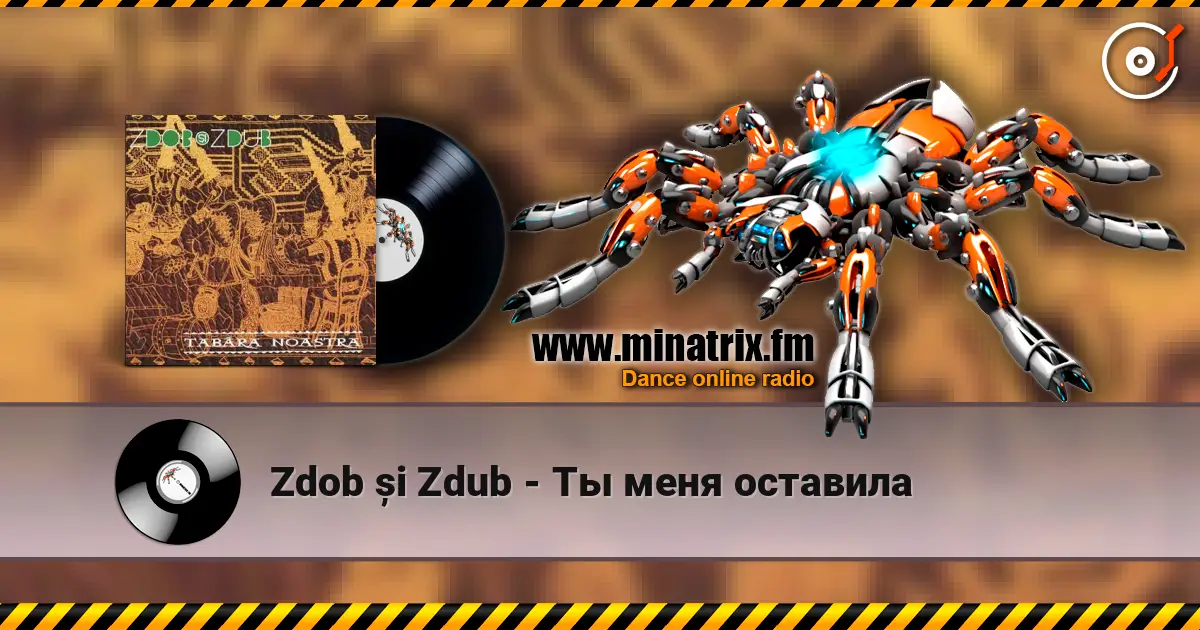 Zdob și Zdub - Ты меня оставила online in hoher Qualität hören | Minatrix.FM