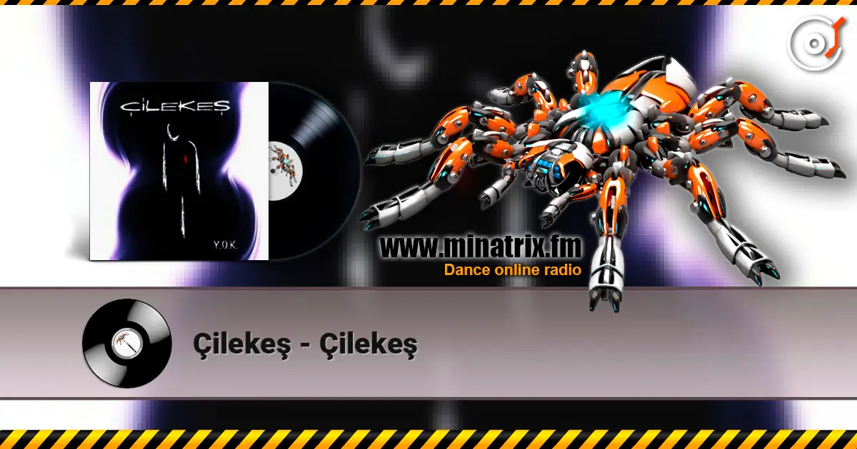 Çilekeş - Çilekeş online in hoher Qualität hören | Minatrix.FM