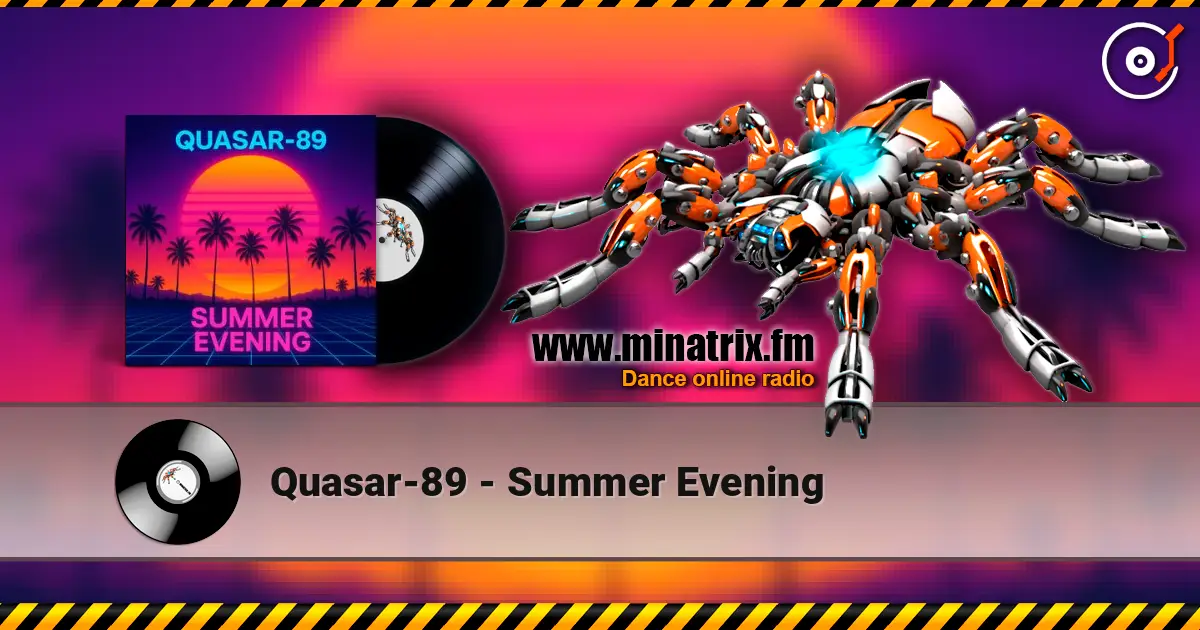 Quasar-89 - Summer Evening online in hoher Qualität hören | Minatrix.FM