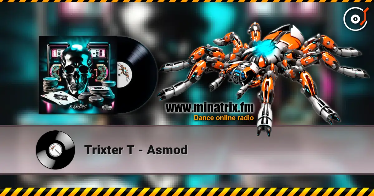 Trixter T - Asmod online in hoher Qualität hören | Minatrix.FM