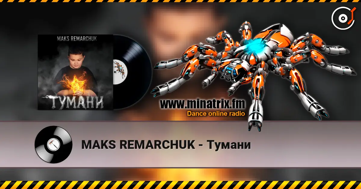 MAKS REMARCHUK - Тумани online in hoher Qualität hören | Minatrix.FM