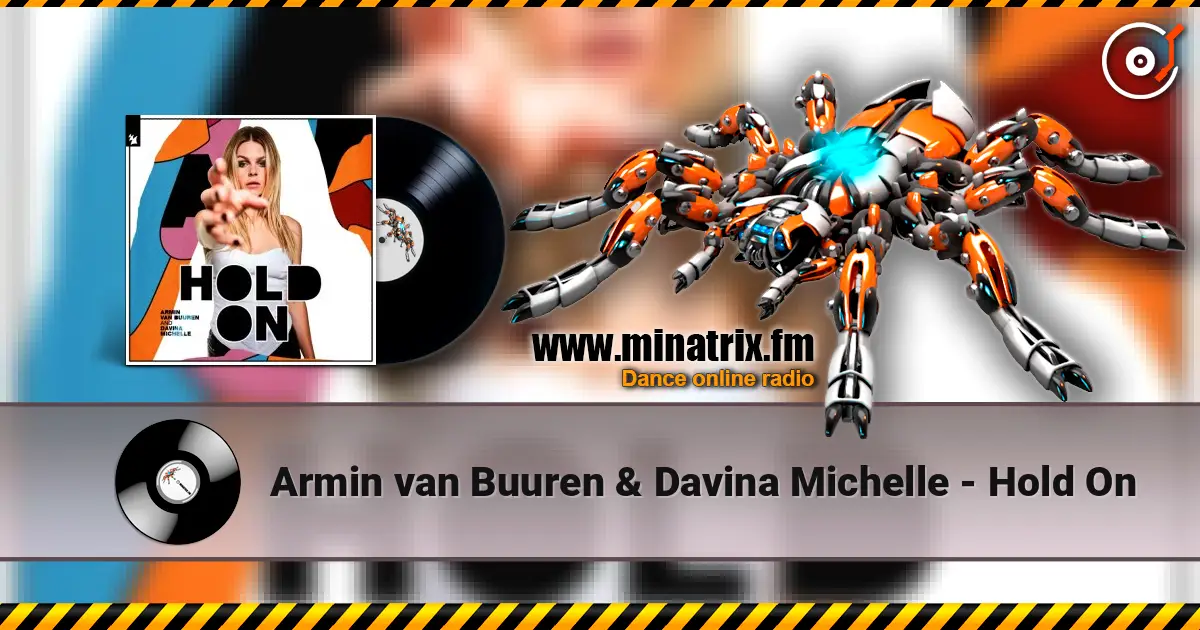 Armin van Buuren & Davina Michelle - Hold On online in hoher Qualität hören | Minatrix.FM