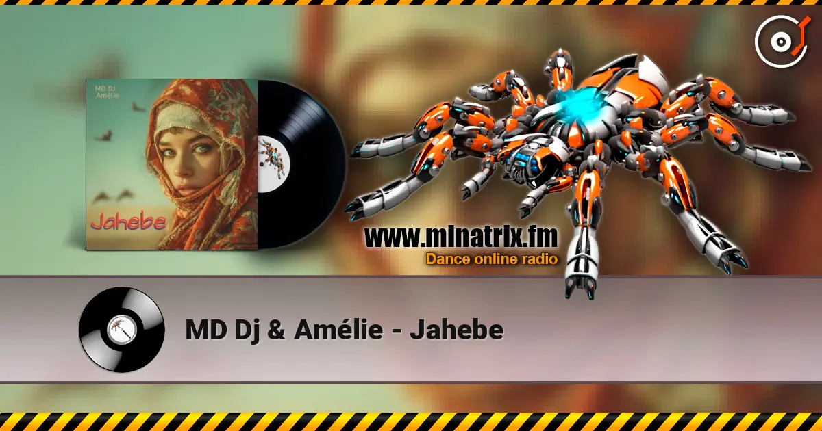 MD Dj & Amélie - Jahebe online in hoher Qualität hören | Minatrix.FM