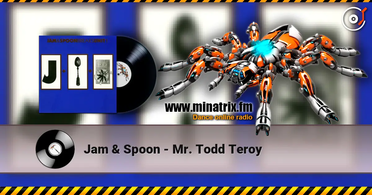 Jam & Spoon - Mr. Todd Teroy online in hoher Qualität hören | Minatrix.FM