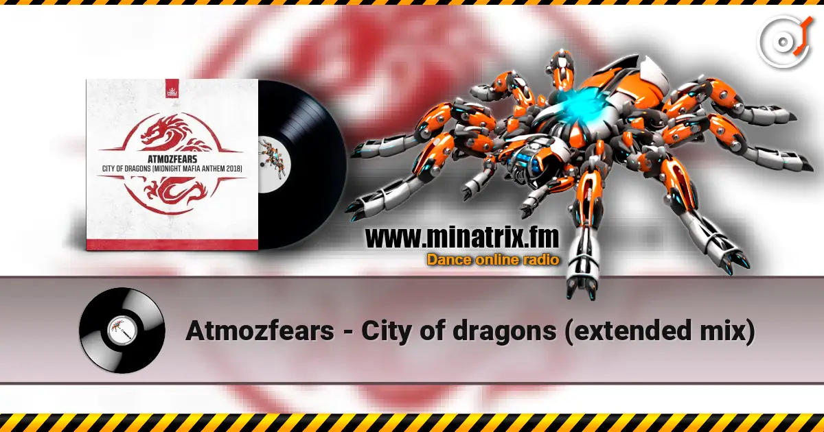 Atmozfears - City of dragons (extended mix) online in hoher Qualität hören | Minatrix.FM
