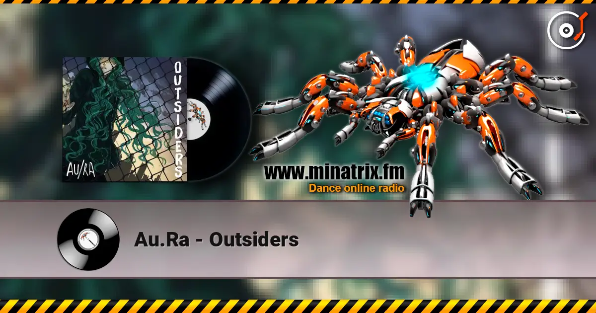 Au.Ra - Outsiders online in hoher Qualität hören | Minatrix.FM