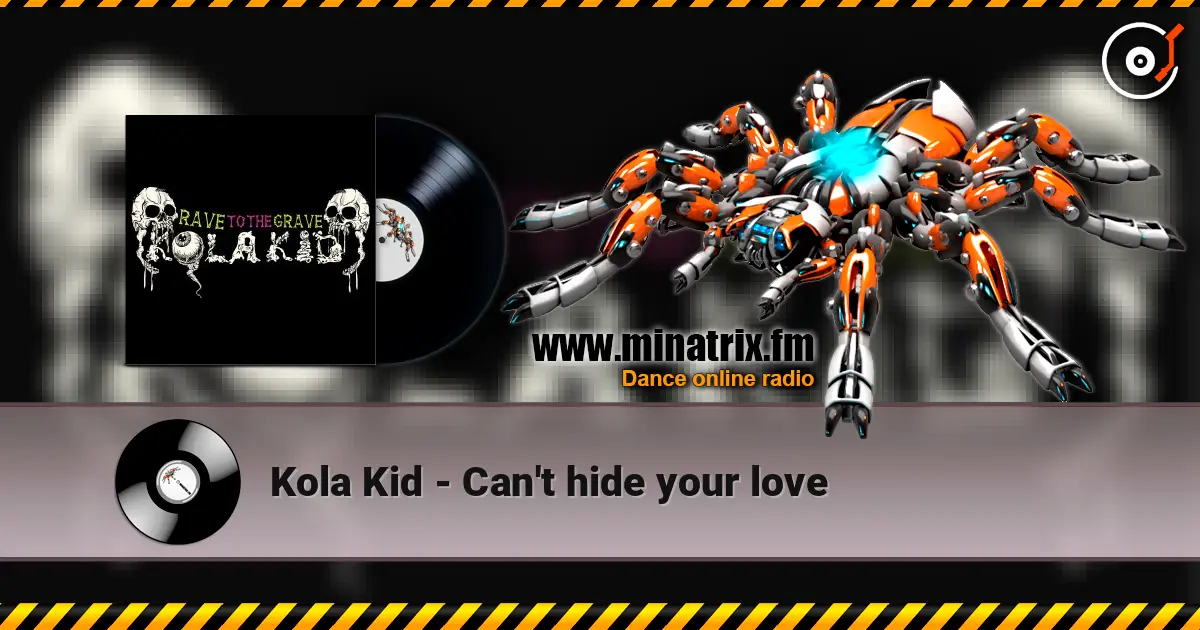 Kola Kid - Can't hide your love online in hoher Qualität hören | Minatrix.FM