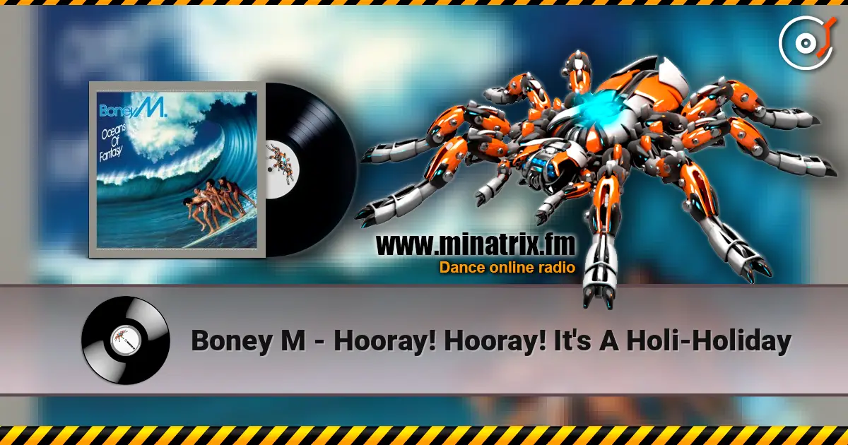 Boney M - Hooray! Hooray! It's A Holi-Holiday online in hoher Qualität hören | Minatrix.FM