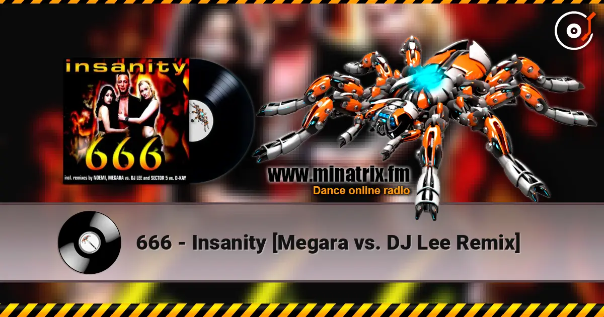 666 - Insanity [Megara vs. DJ Lee Remix] online in hoher Qualität hören | Minatrix.FM
