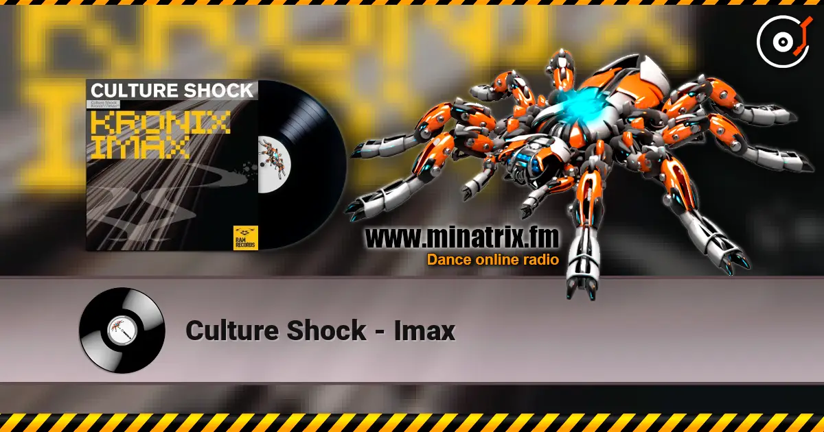 Culture Shock - Imax online in hoher Qualität hören | Minatrix.FM