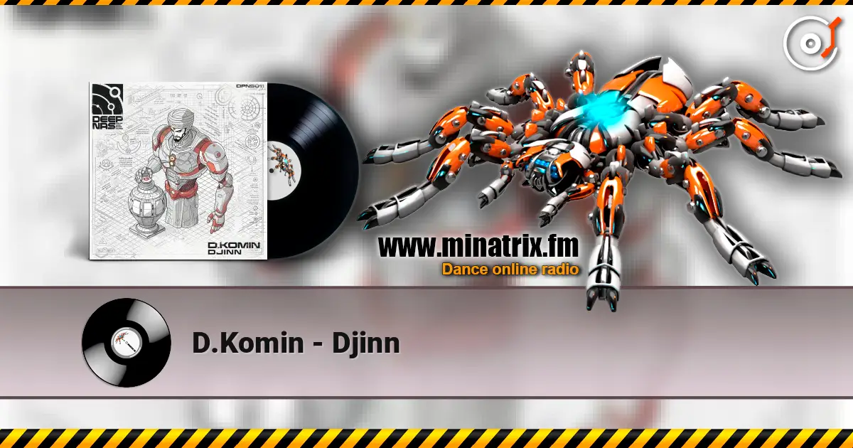 D.Komin - Djinn online in hoher Qualität hören | Minatrix.FM