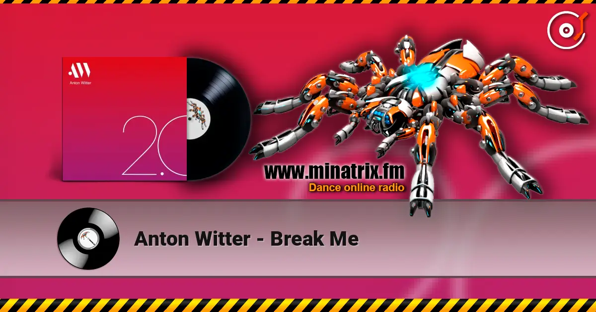 Anton Witter - Break Me online in hoher Qualität hören | Minatrix.FM