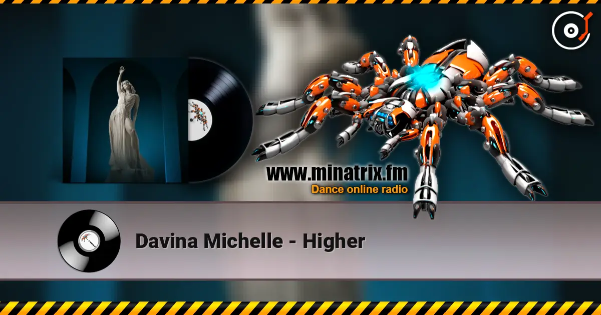 Davina Michelle - Higher online in hoher Qualität hören | Minatrix.FM