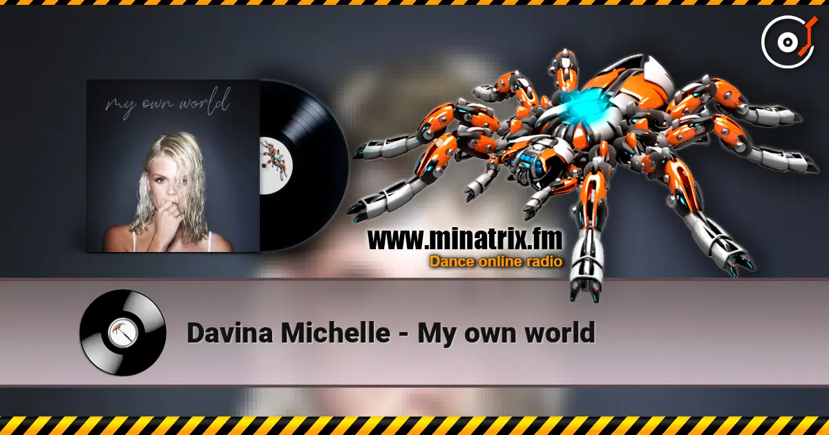 Davina Michelle - My own world online in hoher Qualität hören | Minatrix.FM