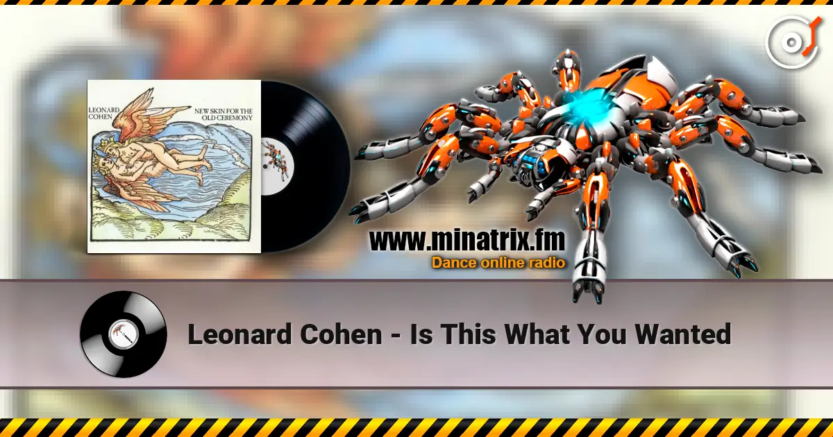 Leonard Cohen - Is This What You Wanted online in hoher Qualität hören | Minatrix.FM