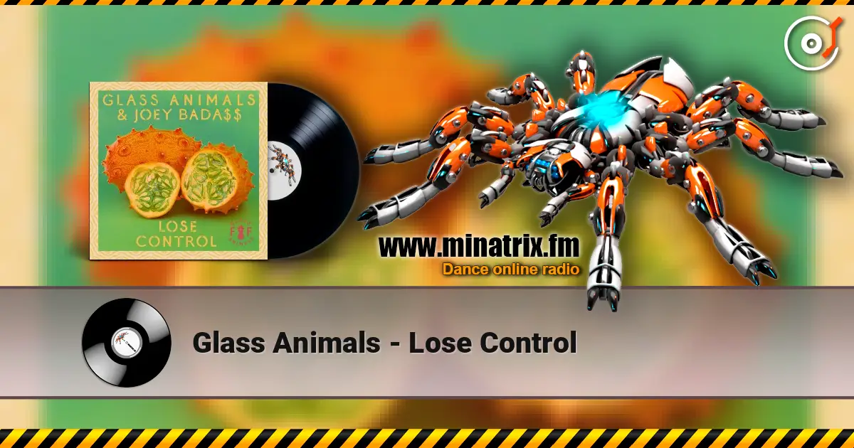 Glass Animals - Lose Control online in hoher Qualität hören | Minatrix.FM