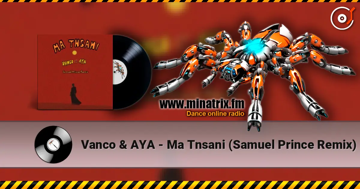 Vanco & AYA - Ma Tnsani (Samuel Prince Remix) online in hoher Qualität hören | Minatrix.FM