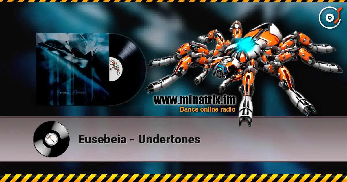 Eusebeia - Undertones online in hoher Qualität hören | Minatrix.FM