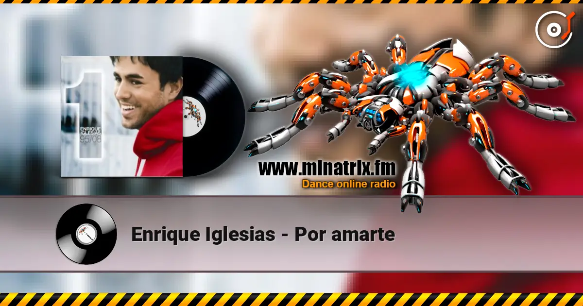 Enrique Iglesias - Por amarte online in hoher Qualität hören | Minatrix.FM
