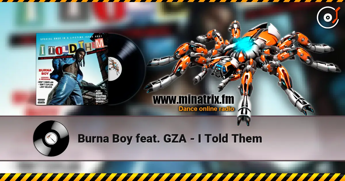 Burna Boy feat. GZA - I Told Them online in hoher Qualität hören | Minatrix.FM
